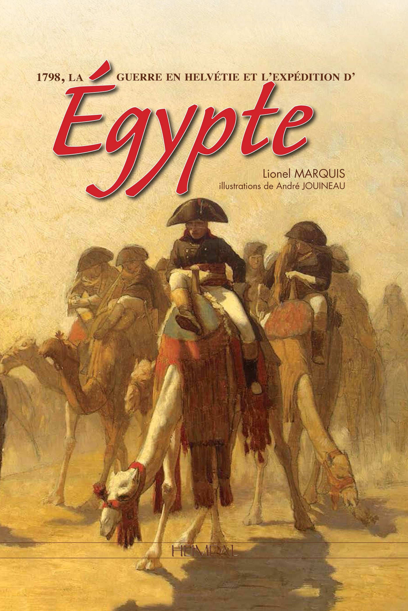 Bonaparte und La Campagne D'Egypte 