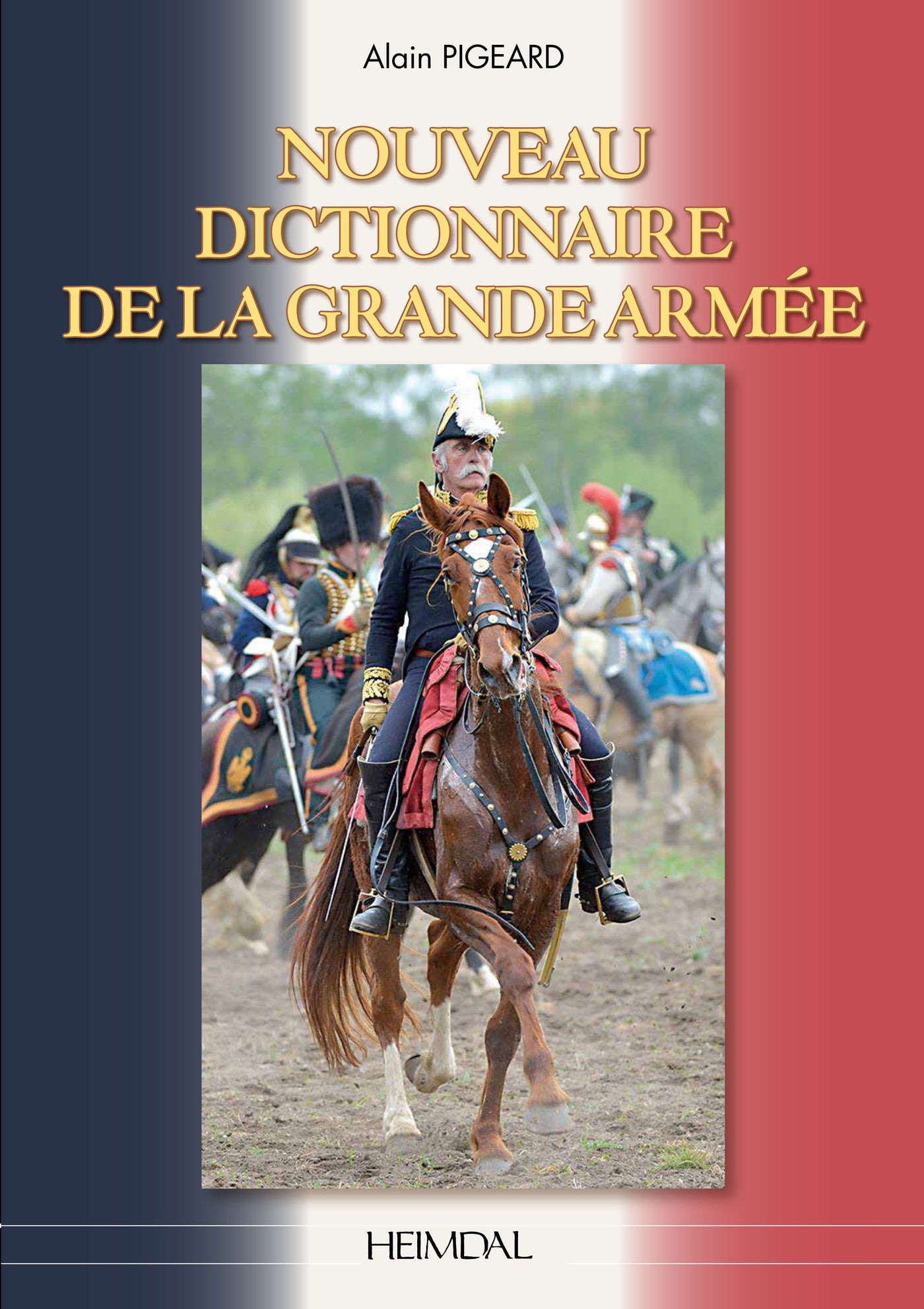 Le Nouveau Dictionnaire De La Grande Armée