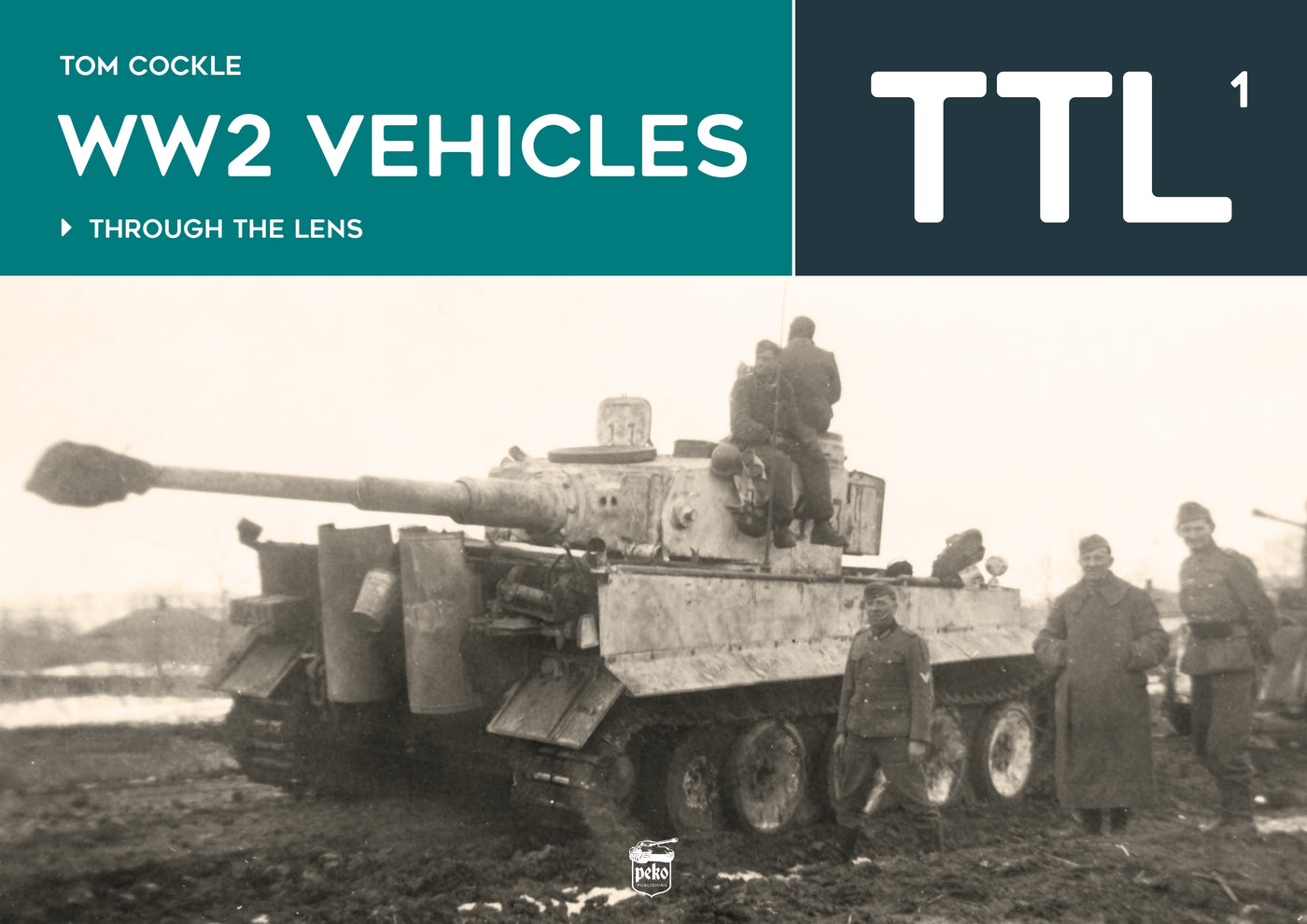 Fahrzeuge des Zweiten Weltkriegs durch die Linse Vol. 1