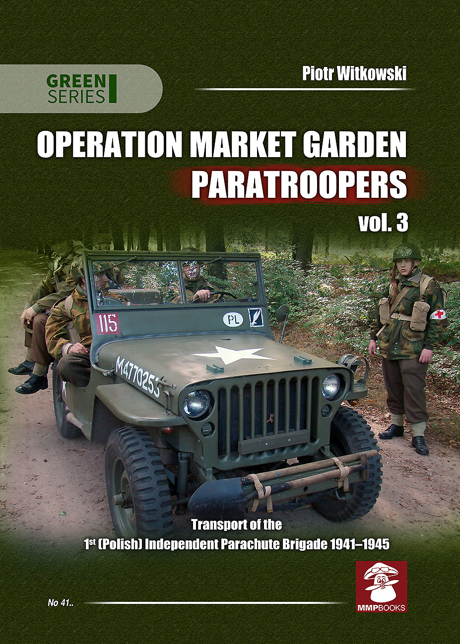 Operation Market Garden Paratroopers. Volume 3