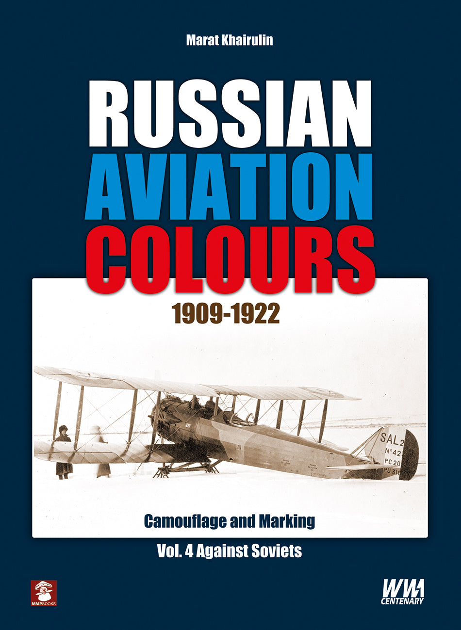 Russische Luftfahrtfarben 1909–1922: Band 4 