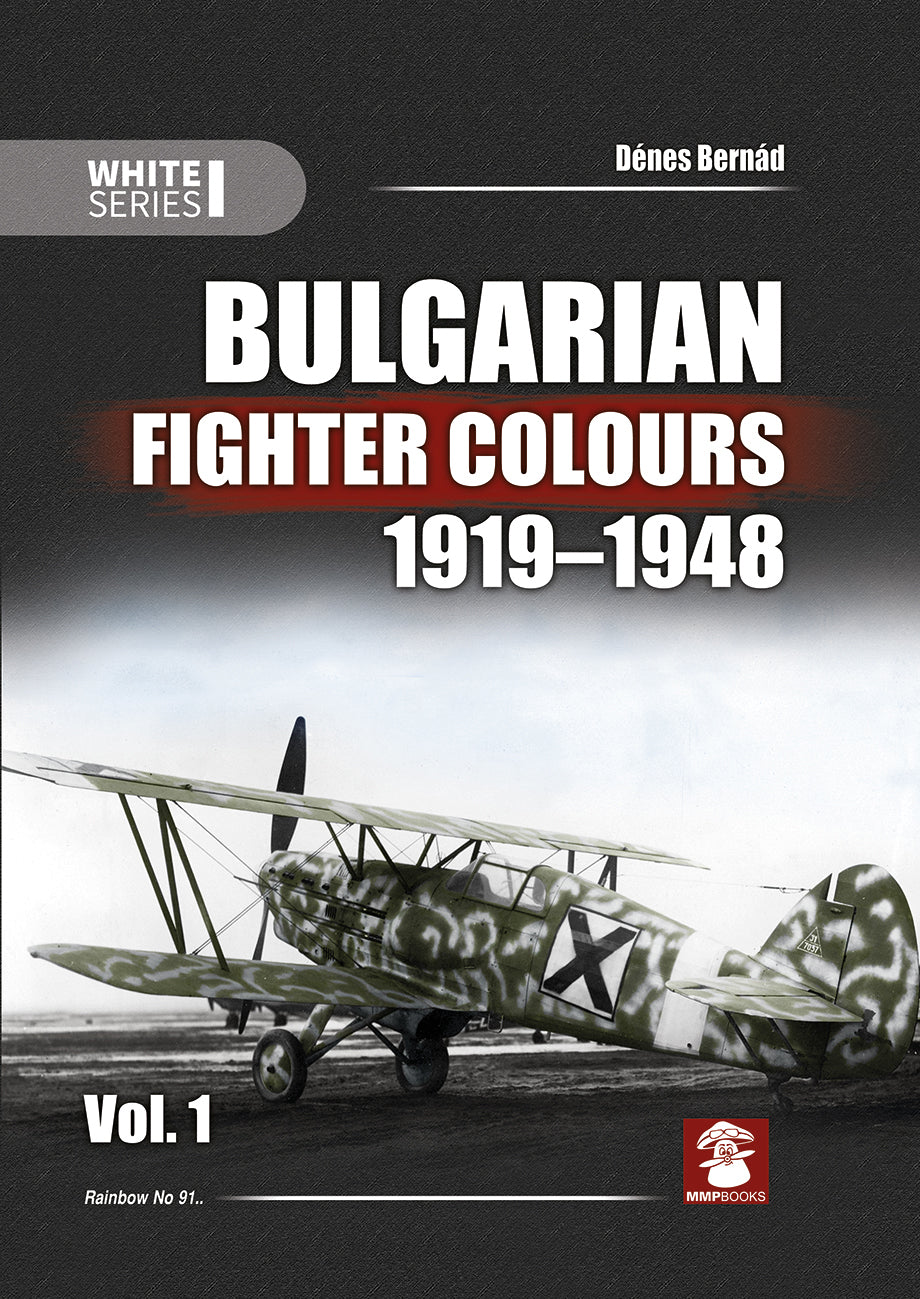 Bulgarian Fighter Colours 1919-1948 vol. 1