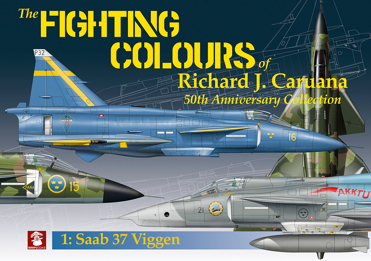 The Fighting Colours of Richard J. Caruana. 50th Anniversary Collection. 1. Saab 37 Viggen