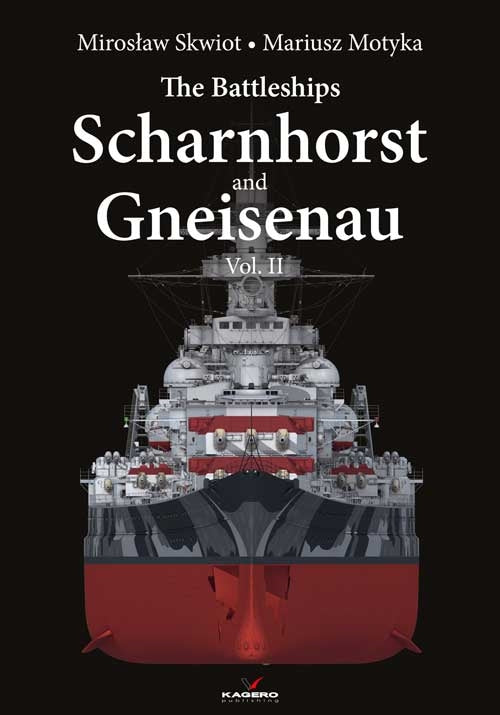 Die Schlachtschiffe Scharnhorst und Gneisenau Bd. II 
