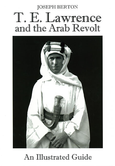TE Lawrence und der Arabische Aufstand 