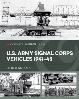 U.S. Army Signal Corps Vehicles 1941-45