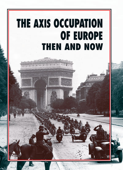 Die Besetzung Europas durch die Achsenmächte damals und heute 