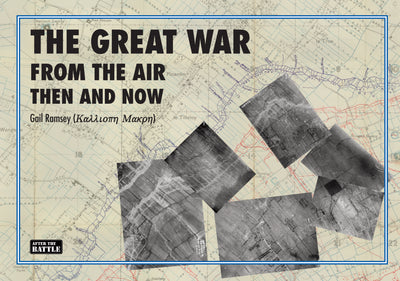 The Great War from The Air  Then and Now