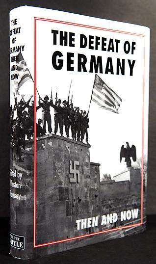 The Defeat of Germany Then and Now