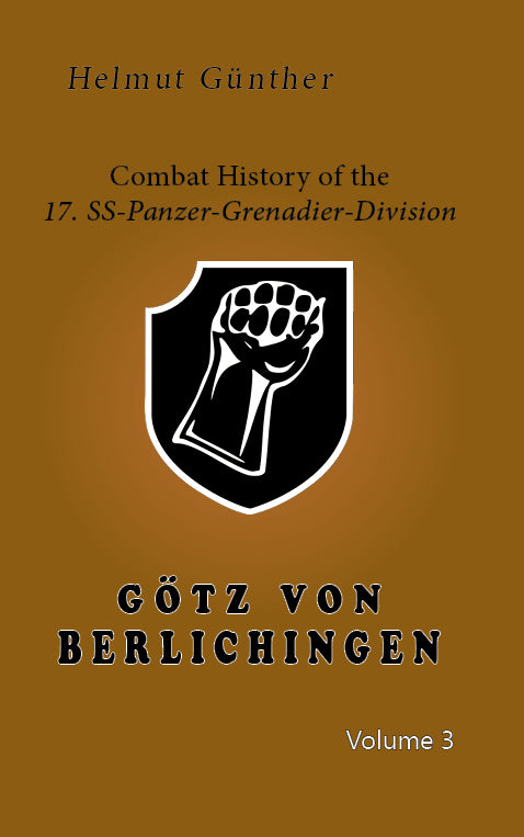 Kampfgeschichte der 17.SS „Götz von Berlichingen“ Bd. 3 