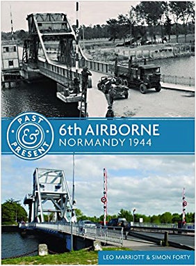 Past & Present: 6th Airborne - Normandy 1944