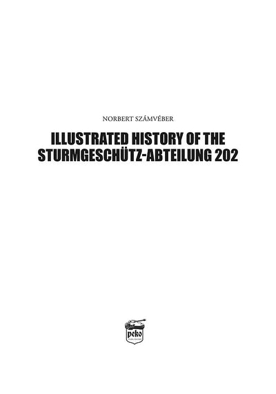Illustrated History of the Sturmgeschütz-Abteilung 202