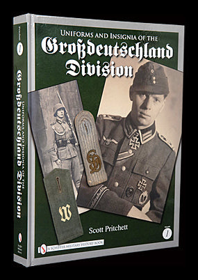 Uniforms and Insignia of the Grossdeutschland Division, Volume 1