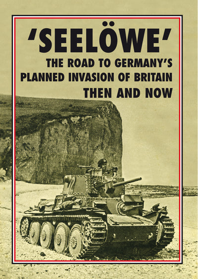 SEELÖWE The Road to Germany's Planned Invasion of Britain