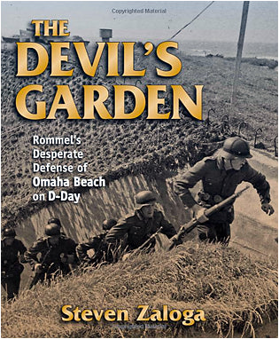 The Devil's Garden:  Rommel's Desperate Defense of Omaha Beach on D-Day